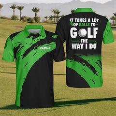 Funny Golf Polo Shirt - It Takes A Lot Of Balls Golf Tee