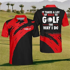 Funny Golf Polo Shirt - It Takes A Lot Of Balls Golf Tee