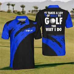 Funny Golf Polo Shirt - It Takes A Lot Of Balls Golf Tee