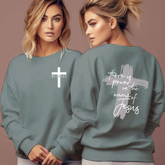 Christian Faith Sweatshirt - Power in The Name of Jesus Sweatshirt for Women