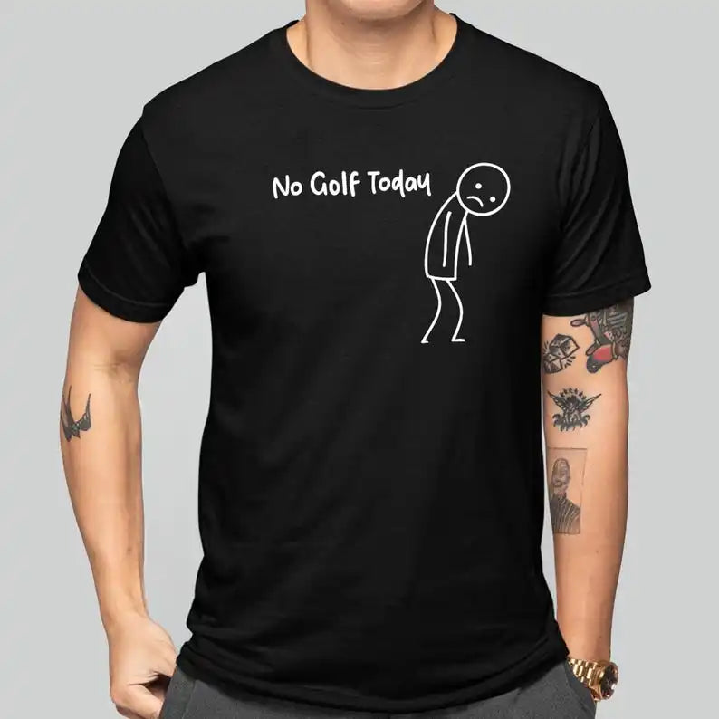 No Golf Today Cotton Tee - Casual Breathable T-Shirt Funny Gift for Golf Lovers